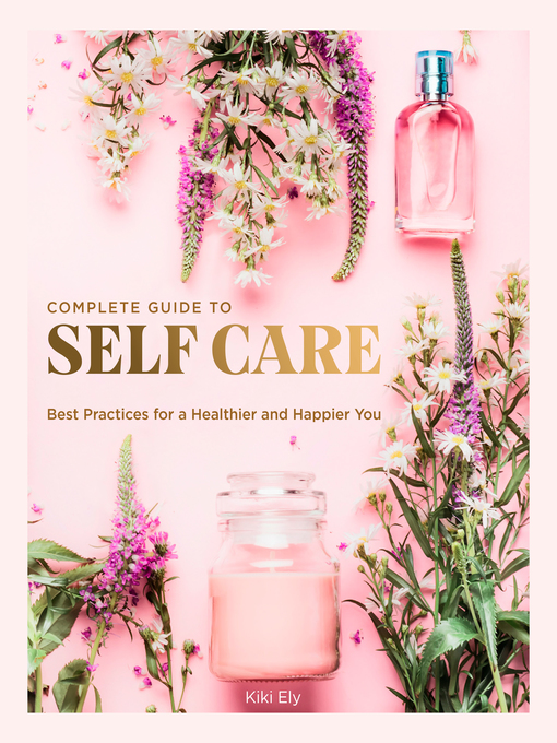 Title details for The Complete Guide to Self Care by Kiki Ely - Wait list
